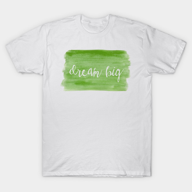 Watercolor Dream Motivation - Dream Big - Green